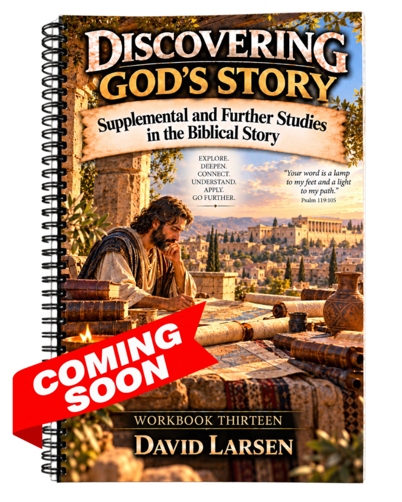 Workbook 13 - Supplemental and Further Studies in the Biblical Story